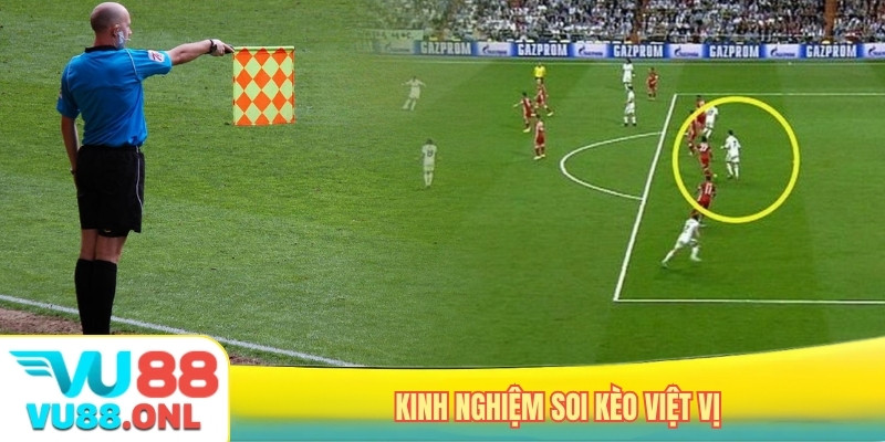 Kinh nghiệm soi kèo việt vị