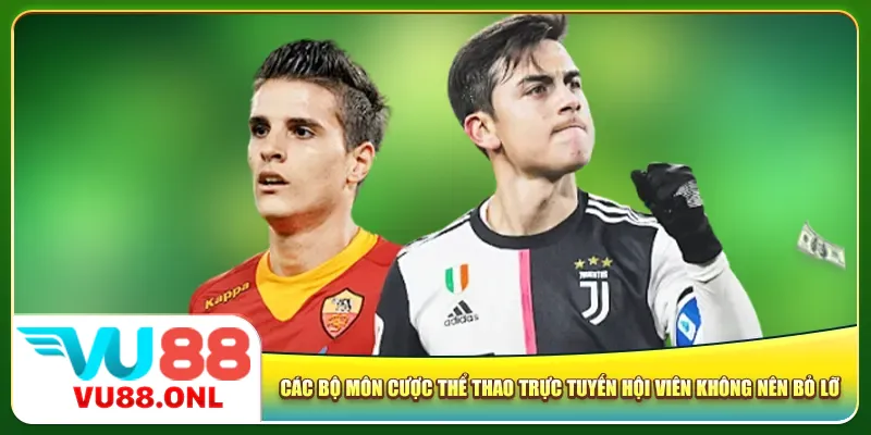 Các bộ môn cược thể thao trực tuyến hội viên không nên bỏ lỡ