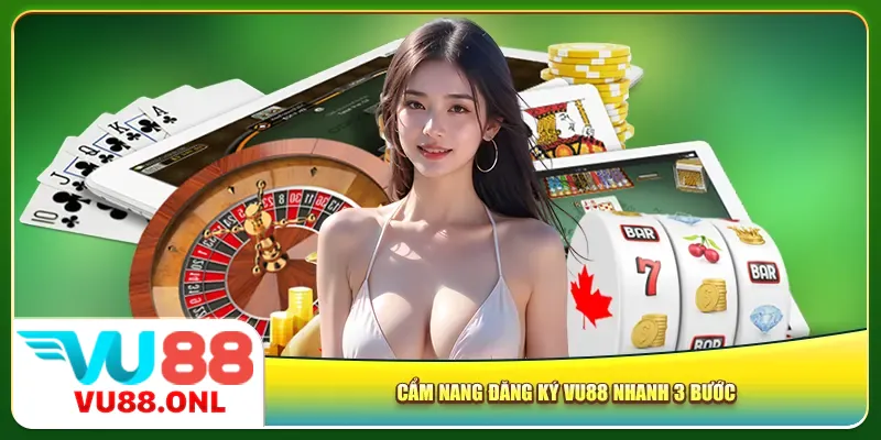 Cẩm nang đăng ký Vu88 nhanh 3 bước