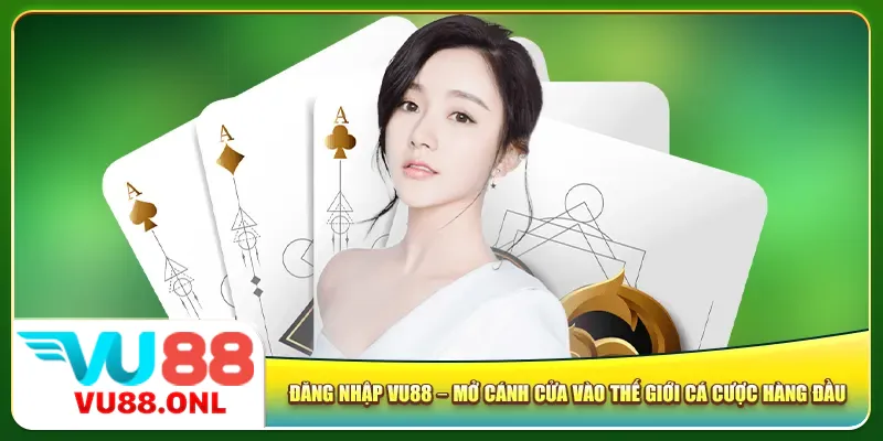 dang-nhap-vu88-–-mo-canh-cua-vao-the-gioi-ca-cuoc-hang-dau
