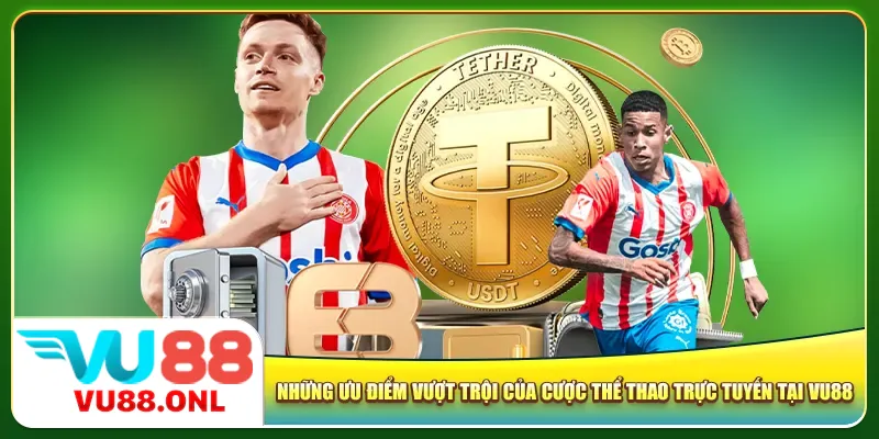 Những ưu điểm vượt trội của cược thể thao trực tuyến tại Vu88