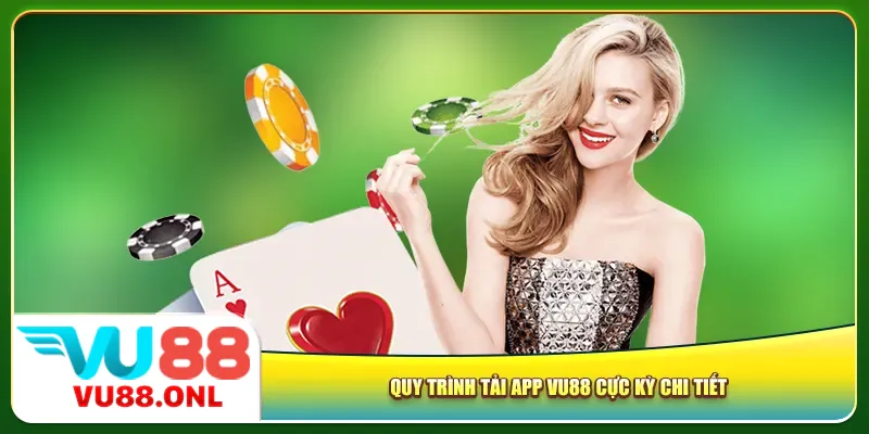 Quy trình tải app Vu88 cực kỳ chi tiết