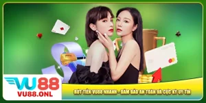 rut-tien-vu88-nhanh-dam-bao-an-toan-va-cuc-ky-uy-tin